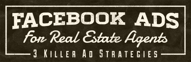 Facebook Ads for Real Estate Agents