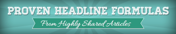 66 Proven Headline Formulas from Highly Shared Articles