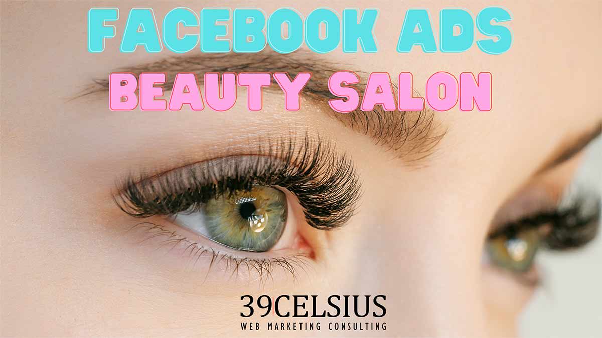 Facebook Ads for Salons: Boost Your Business with Targeted Marketing